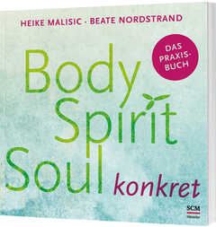 Body, Spirit, Soul konkret