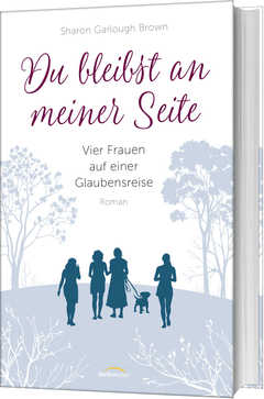 Sharon Garlough Brown - Du bleibst an meiner Seite Du bleibst an meiner Seite