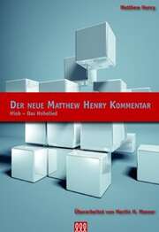 Matthew Henry - Wilhelm Schneider - Der Neue Matthew Henry Kommentar (Band 3) Der Neue Matthew Henry Kommentar (Band 3)