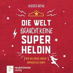 Andrea Wenk - Die Welt braucht keine Superheldin - Hörbuch MP3 Die Welt braucht keine Superheldin - Hörbuch MP3