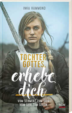 Inka Hammond - Tochter Gottes, erhebe dich Tochter Gottes, erhebe dich