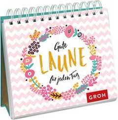 Gute Laune für jeden Tag - Aufstellbuch Gute Laune für jeden Tag - Aufstellbuch