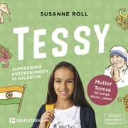 Susanne Roll - Tessy - Aufregende Entdeckungen in Kalkutta - Hörbuch MP3 Tessy - Aufregende Entdeckungen in Kalkutta - Hörbuch MP3