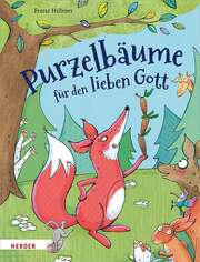 Franz Hübner - Angela Glöckler - Rea Grit Zielinski - Purzelbäume für den lieben Gott Purzelbäume für den lieben Gott