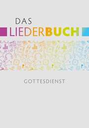Hans-Joachim Eißler - Cornelius Kuttler - Michael Krimmer - Das Liederbuch - Gottesdienst Das Liederbuch - Gottesdienst
