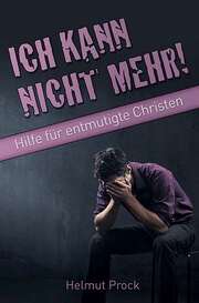 Helmut Prock - Ich kann nicht mehr! Ich kann nicht mehr!