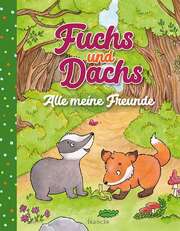 Fuchs und Dachs - Alle meine Freunde Fuchs und Dachs - Alle meine Freunde