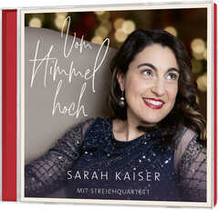 Sarah Kaiser - Samuel Jersak - CD: Vom Himmel hoch CD: Vom Himmel hoch