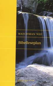 Watchman Nee - Bibelleseplan - In einem Jahr durch die Bibel Bibelleseplan - In einem Jahr durch die Bibel