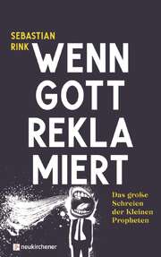Sebastian Rink - Wenn Gott reklamiert Wenn Gott reklamiert