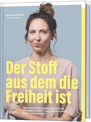 Natalie Schaller - Lennart Will - Der Stoff, aus dem die Freiheit ist Der Stoff, aus dem die Freiheit ist