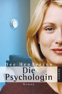 Dee Henderson - Die Psychologin Die Psychologin