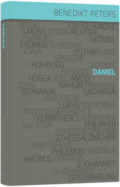 Benedikt Peters - Kommentar zum Buch Daniel Kommentar zum Buch Daniel