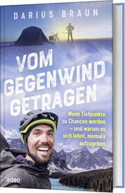 Darius Braun - Vom Gegenwind getragen Vom Gegenwind getragen