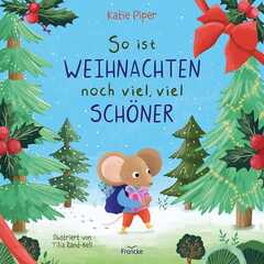 Kathrin Arlt - Katie Piper - Tilia Rand-Bell - So ist Weihnachten noch viel, viel schöner So ist Weihnachten noch viel, viel schöner