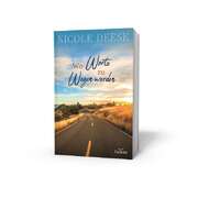 Dorothee Dziewas - Nicole Deese - Wo Worte zu Wegen werden Wo Worte zu Wegen werden