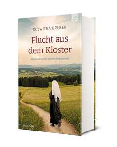 Roswitha Gruber - Flucht aus dem Kloster Flucht aus dem Kloster