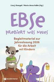 Lisa J. Krengel - Marie-Anne Halim - Ebse probiert was Neues - Begleitbuch Ebse probiert was Neues - Begleitbuch