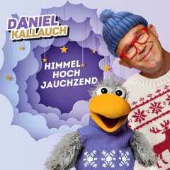 Daniel Kallauch - Himmelhochjauchzend Himmelhochjauchzend