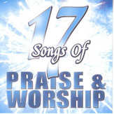 CD: 17 Songs of Praise & Worship