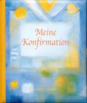 Sabine Waldmann-Brun - Meine Konfirmation Meine Konfirmation