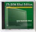 CD-ROM Bibel Edition: Gute Nachricht Bibel