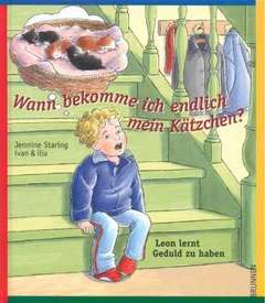 Jennine Staring - Wann bekomme ich endlich mein Kätzchen? Wann bekomme ich endlich mein Kätzchen?