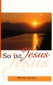 Werner de Boor - So ist Jesus So ist Jesus