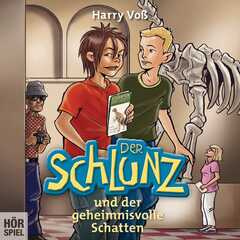 Harry Voß - Harry Voß - CD: Der Schlunz und der geheimnisvolle Schatten CD: Der Schlunz und der geheimnisvolle Schatten