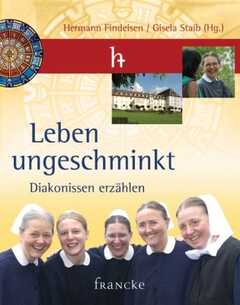 Hermann Findeisen - Gisela Staib - Leben ungeschminkt Leben ungeschminkt