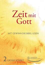 Diakonissenmutterhaus Aidlingen - Zeit mit Gott 2. Quartal 2021 - Großdruck Zeit mit Gott 2. Quartal 2021 - Großdruck