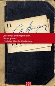 Charles Haddon Spurgeon - Lieber ein wenig von Christi Liebe und von seiner Gemeinschaft als ... Lieber ein wenig von Christi Liebe und von seiner Gemeinschaft als ...