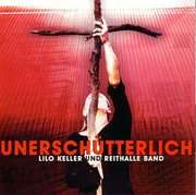 Lilo Keller - Unerschütterlich Unerschütterlich
