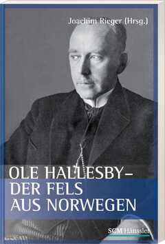 Ole Hallesby - der Fels aus Norwegen