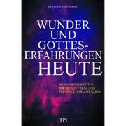 Werner Harke - Wunder und Gotteserfahrungen heute Wunder und Gotteserfahrungen heute