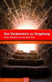 D. Martyn Lloyd-Jones - Doris C. Leisering - Von Verdammnis zu Vergebung Von Verdammnis zu Vergebung