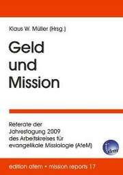 Klaus W. Müller - Geld und Mission Geld und Mission