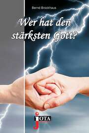 Bernd Brockhaus - Wer hat den stärksten Gott? Wer hat den stärksten Gott?
