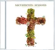 Various - Sacraments & Seasons Sacraments & Seasons
