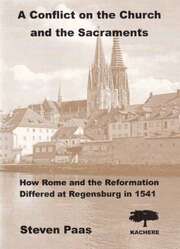 Steven Paas - A Conflict on the Church and the Sacraments A Conflict on the Church and the Sacraments