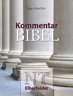 Jean Koechlin - Kommentarbibel NT Elberfelder Motiv "Säule" Kommentarbibel NT Elberfelder Motiv "Säule"