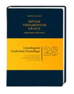 Novum Testamentum Graece - Griechisch-Deutsch Novum Testamentum Graece - Griechisch-Deutsch