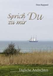 Dora Rappard - Sprich Du zu mir Sprich Du zu mir