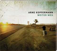 Arne Kopfermann - CD: Weiter Weg CD: Weiter Weg