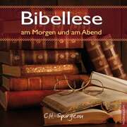 Charles Haddon Spurgeon - Bibellese am Morgen und am Abend - Hörbuch MP3 Bibellese am Morgen und am Abend - Hörbuch MP3