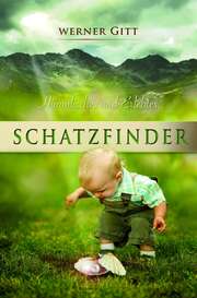 Werner Gitt - Schatzfinder Schatzfinder