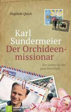 Karl Sundermeier - Der Orchideenmissionar