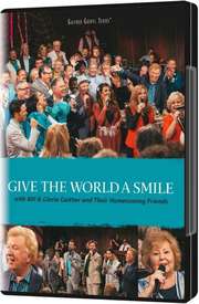 Bill Gaither - Gloria Gaither - DVD: Give The World A Smile DVD: Give The World A Smile
