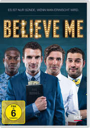DVD: Believe me