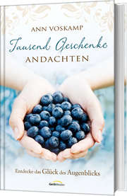 Ann Voskamp - Tausend Geschenke - Andachten Tausend Geschenke - Andachten